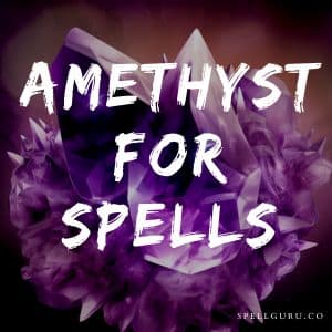 Amethyst for Spells