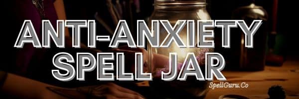 Anti-Anxiety Spell Jar