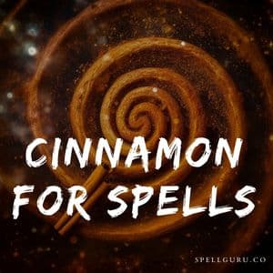 Cinnamon for Spells
