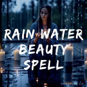 Rain Water Beauty Spell