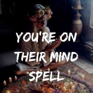 You're On Their Mind Spell