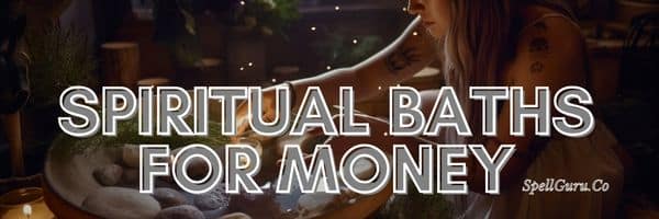 Spiritual Baths for Money